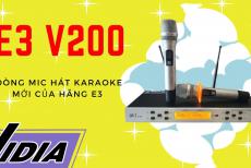 Mic Hát Karaoke E3 V200 - Dòng Micro Không Dây Mới Của Hãng E3 Năm 2020