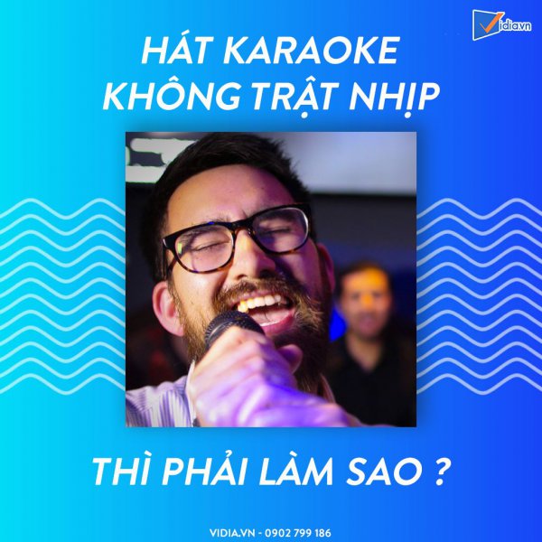 hat-karaoke-khong-trat-nhip