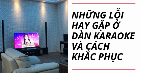 khac-phuc-loi-thuong-gap-o-dan-karaoke