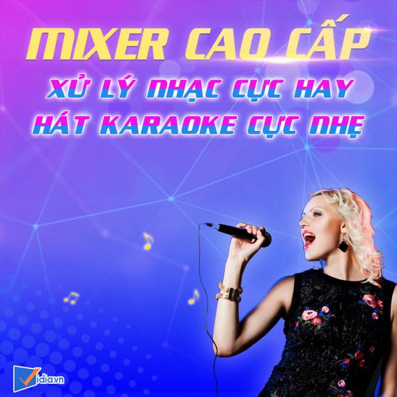 Mixer Karaoke Cao Cấp Bán Chạy Vidia - 2023