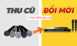 Chương Trình "Thu Cũ Đổi Mới Micro Karaoke" Của Vidia – Nâng Cấp Âm Thanh, Hát Karaoke Đỉnh Cao