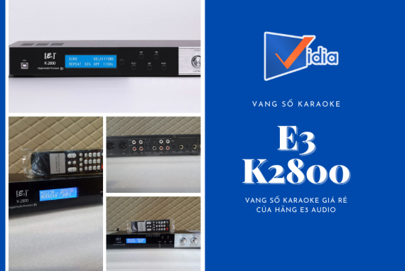 Vang Số Karaoke E3 K2800 - Vang Số Giá Rẻ Của Hãng E3 Audio