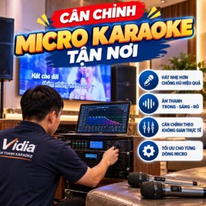 Cân Chỉnh Micro Karaoke Tận Nơi