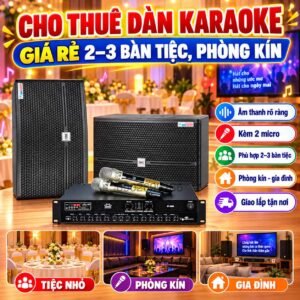 Cho Thuê Dàn Karaoke Giá Rẻ 2–3 Bàn Tiệc, Phòng Kín